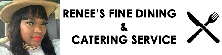 Renée's Fine Dining and Catering Services